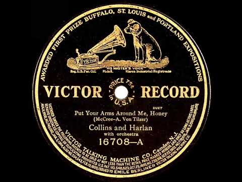 1910 Collins & Harlan - Put Your Arms Around Me Honey