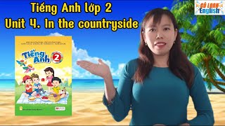 Tiếng Anh lớp 2 | Unit 4. In the countryside | Học tiếng anh Online | CÔ LOAN ENGLISH