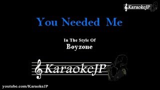 You Needed Me (Karaoke) - Boyzone