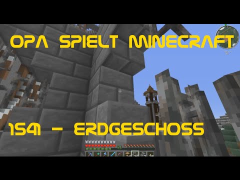 Opa spielt Minecraft 1541 - Erdgeschoss