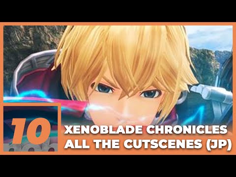 Xenoblade Chronicles Definitive Edition - Chapter 10 (ALL CUTSCENES, JAPANESE DUB)