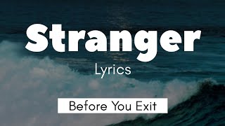 Strangers - Before You Exit ( Lyrics )