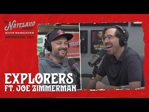 Nateland | Ep #168 - Explorers (Liam Neeson) ft. Joe Zimmerman