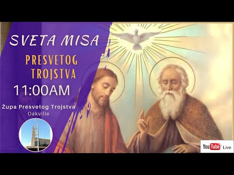 [LIVE] Sveta Misa (30.5.2021) Presvetog Trojstva - Župa Presvetog Trojstva Oakville