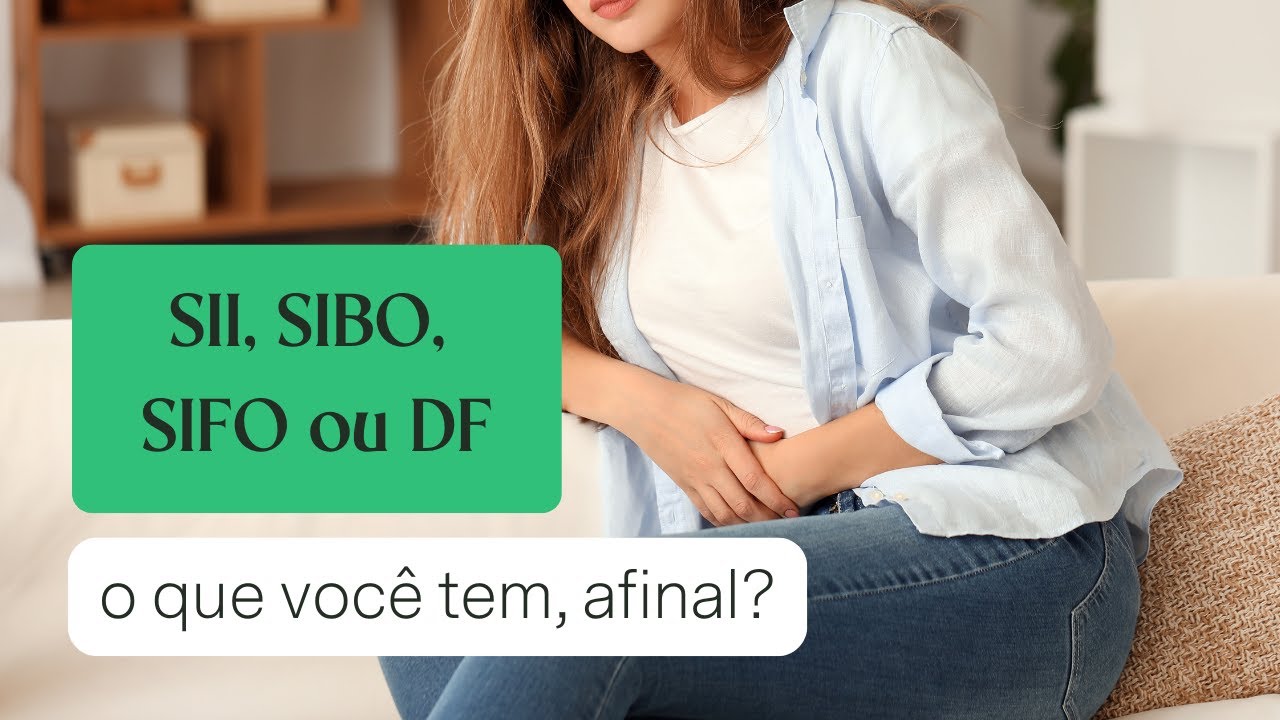 SII, SIBO, DF ou SIFO?