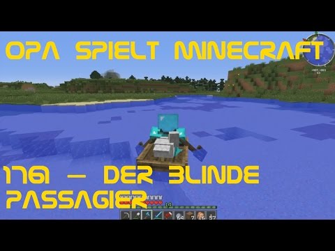 Opa spielt Minecraft 1761 – Der Blinde Passagier