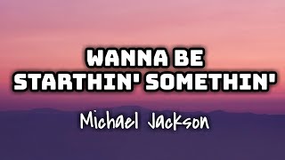 Michael Jackson - Wanna Be Startin&#39; Somethin&#39; (Lyrics Video) 🎤💜