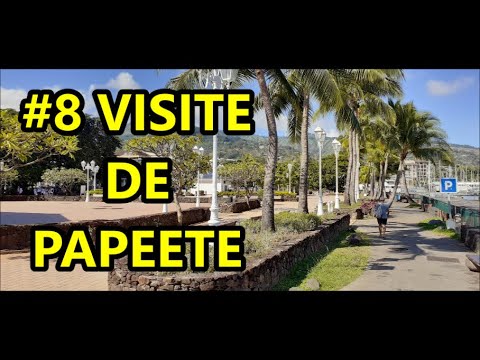 #8 VISITE DE PAPEETE (port, marché, rues commerçantes, ambiance locale)