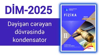 Dəyişən cərəyan dövrəsində kondensatorDİM2025 Fizika test toplusu
