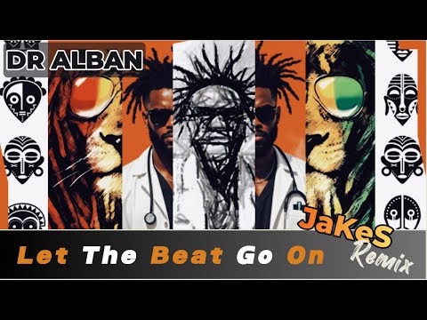 DR ALBAN – Let The Beat Go On (JaKeS Remix)