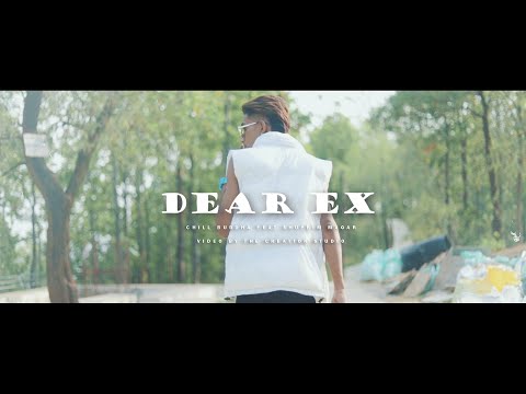 Dear ex chill budhha feat @ShuprimGelangMagar official M/V.