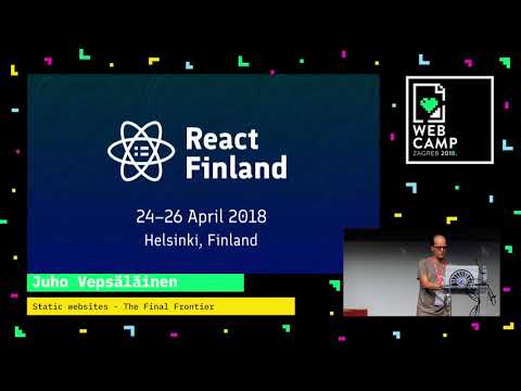 Juho Vepsäläinen - Static websites - The Final Frontier - WebCamp Zagreb 2018