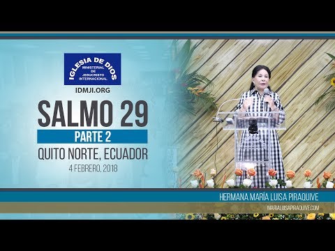 478 Salmo 29 - Parte 02 - Quito Norte - 04 Feb 2018