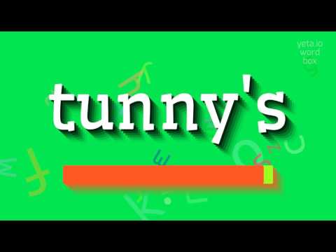 How to say "tunny's"! (High Quality Voices)