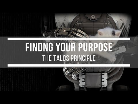 The Game of Finding Your Purpose - The Talos Principle