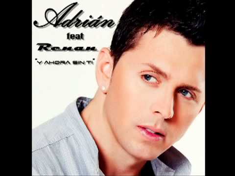 Adrian feat Renan Ahora sin ti Oreginal Mix