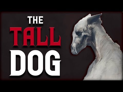 "The Tall Dog" Creepypasta | Illustrated Creepypasta Story