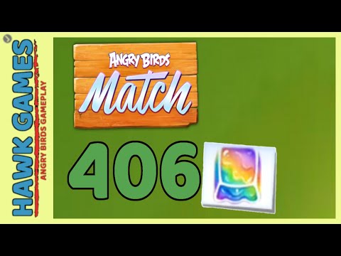 Angry Birds Match ⭐ Level 406 - Walkthrough, No Boosters
