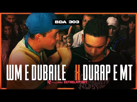 WM E DUBAILE X DURAP E MT | PRIMEIRA FASE | 303ª Batalha da Aldeia