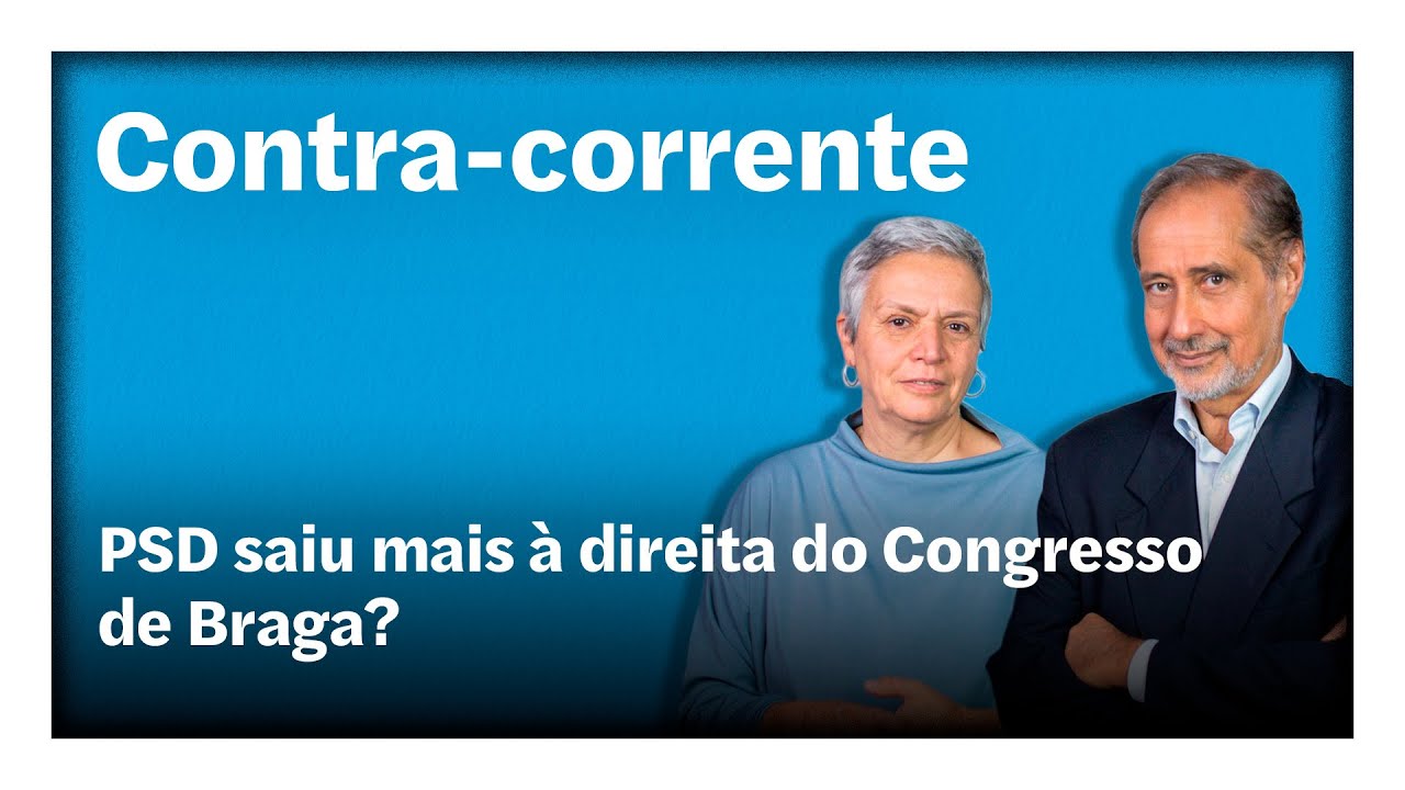 PSD saiu mais à direita do Congresso de Braga? | Contra-Corrente em direto