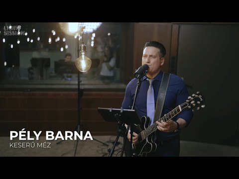 Pély Barna - Keserű méz (Live from Light Session)