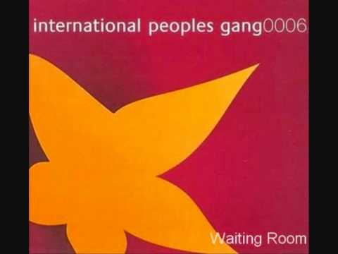 International People Gang - 0006 - Waiting Room