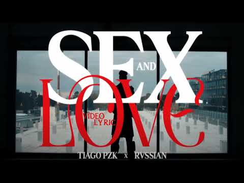 Sex & Love - Tiago PZK, Rvssian (Video Lyric) [By MagNem Music]