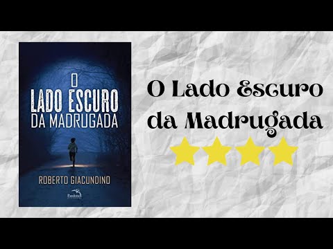 Resenha #269 - O Lado Escuro da Madrugada de Roberto Giacundino