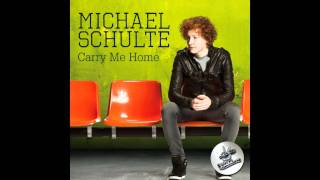 Michael Schulte - Carry Me Home
