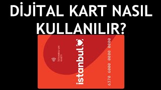 İstanbulkart Dijital Kart Nasıl Kullanılır?