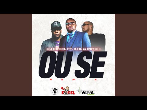 Ou Se (feat. KHL & Mitch Musiq) (Remix)