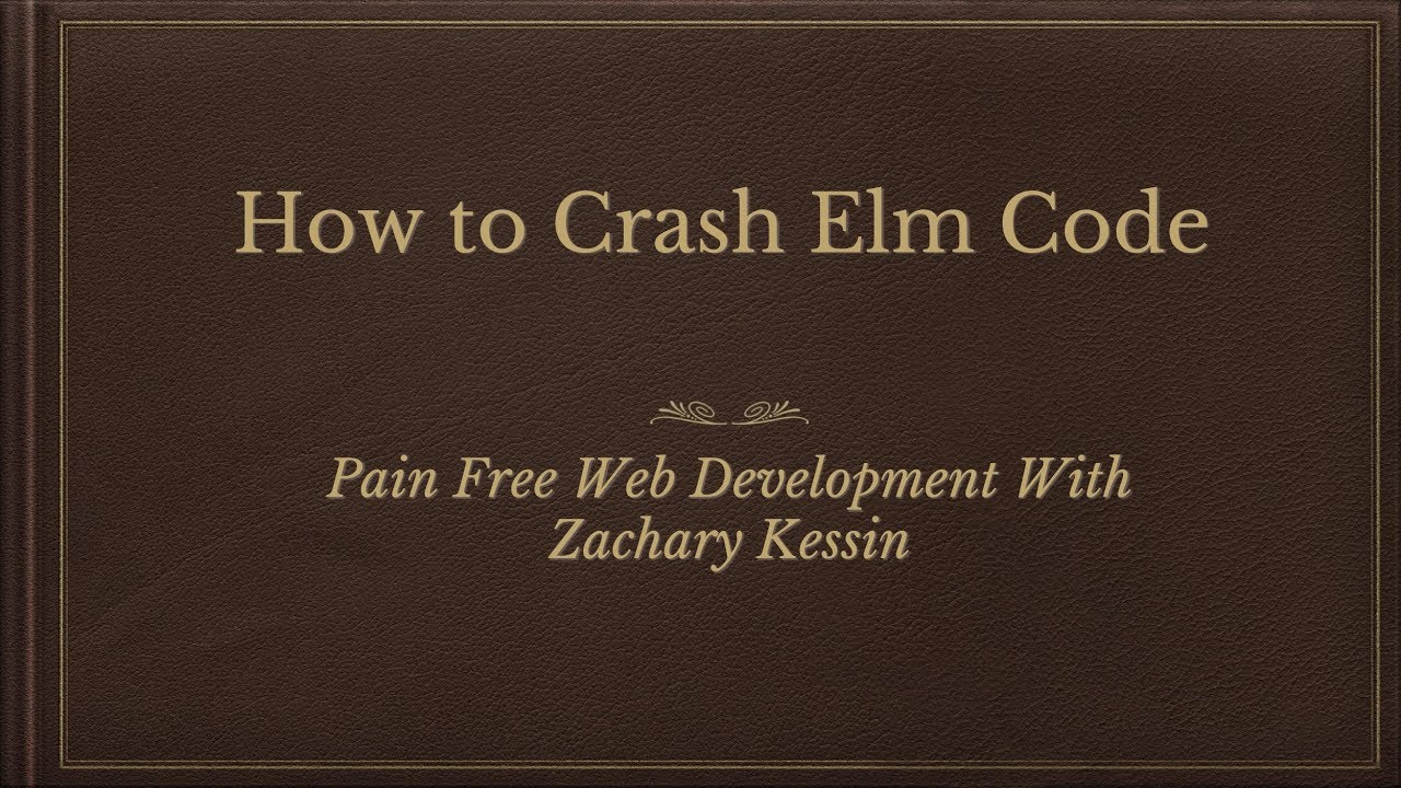 How to Crash Elm Code