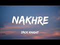 Nakhre Lyrics Zack Knight