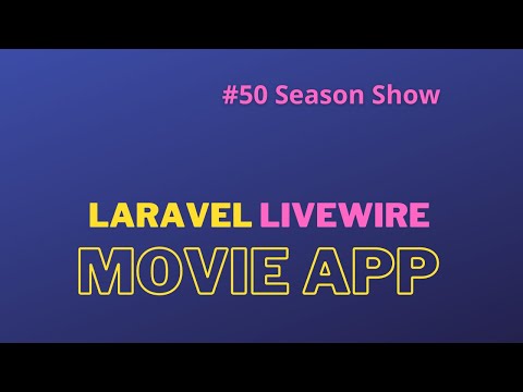 Laravel Livewire Tutorial Create Movie Website Make Your Movie App