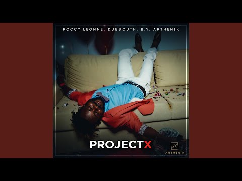 Project X (feat. Dubsouth & B.Y. Arthenik)