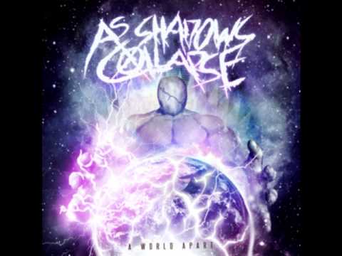 A World Apart, As Shadows Collapse