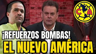 ASÍ SERÍA EL AMÉRICA SI CIERRAN TODOS LOS REFUERZOS BOMBAZO | NOTICIAS DE CLUB AMERICA HOY