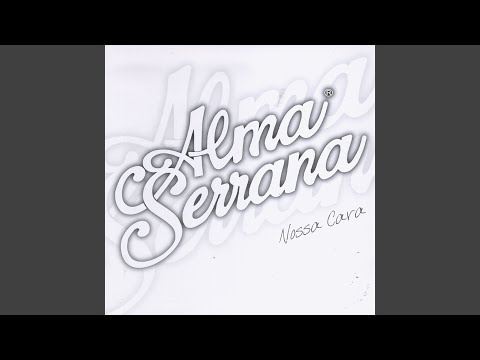 Vê Se Me Vê - Alma Serrana