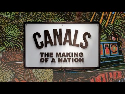 Canals: The Making of a Nation - 1. Engineering (BBC)