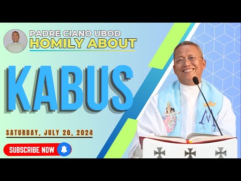 Fr. Ciano Homily about KABUS - 7/20/2024