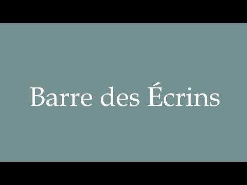 How to Pronounce ''Barre des Écrins'' Correctly in French