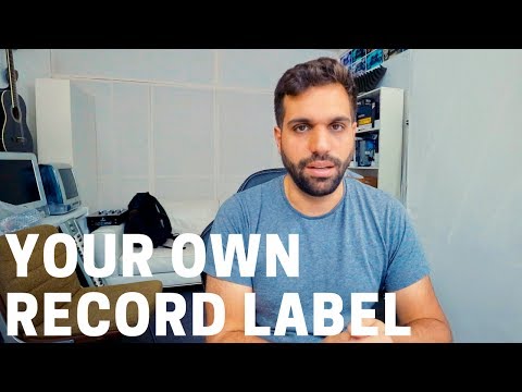 HOW TO START YOUR OWN RECORD LABEL AS AN ARTIST