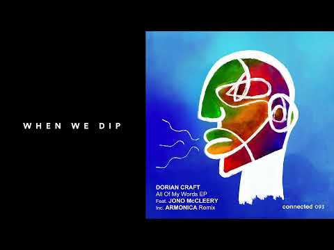 Premiere: Dorian Craft - All Of My Words ft. Jono McCleery (Armonica Remix)