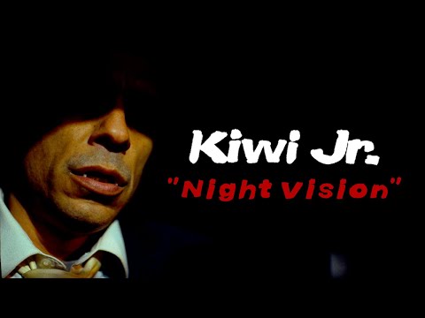 Kiwi Jr.  - Night Vision (official video)