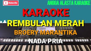 Download lagu REMBULAN MERAH BROERY MARANTIKA - KARAOKE ||nada pria|| angga alasta karaoke mp3 Download lagu REMBULAN MERAH BROERY MARANTIKA - KARAOKE ||nada pria|| angga alasta karaoke mp3