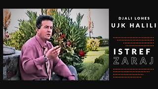 Istref Zaraj - Djalit Lohes Ujk Halili