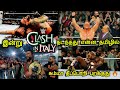 இன்று Clash In Italy ல் நடந்தது என்ன தமிழில் Today