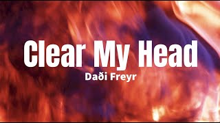 Clear My Head - Daði Freyr (lyrics)