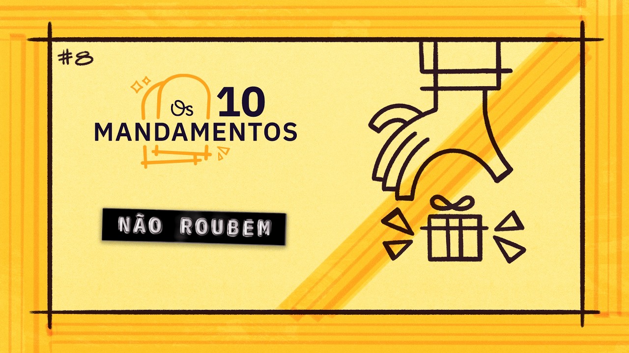 O Oitavo Mandamento: Não Roubem