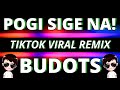 POGI SIGE NA! x LDR - BUDOTS DANCE DJ REDEM REMIX
